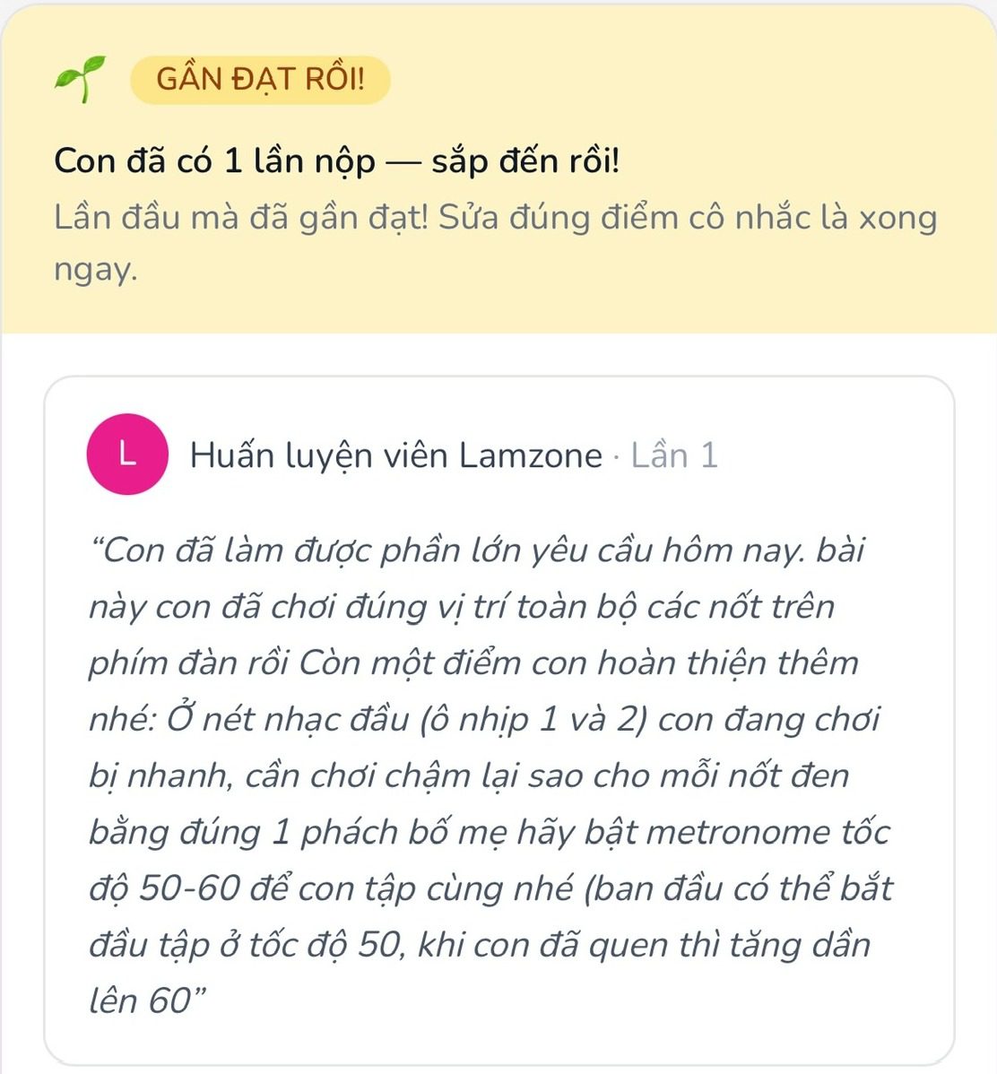Phản hồi lần 1 của Coach: chỉ chỗ con cần tập chậm lại và gợi ý bố mẹ bật máy đếm nhịp